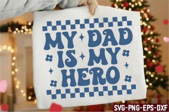 Retro My Dad is My Hero SVG Review