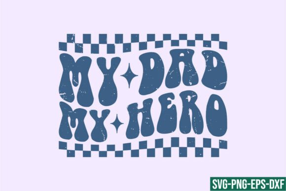 Retro My Dad My Hero SVG Review