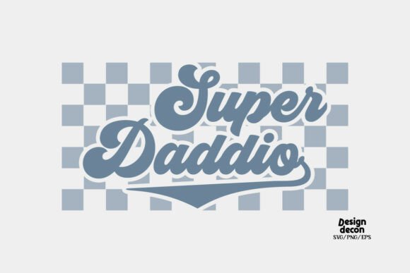 Review: Father’s Day Papa Super Daddio SVG PNG