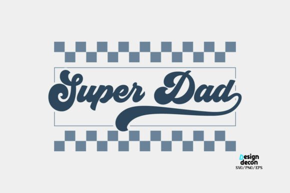 Super Dad Father’s Day SVG PNG Review